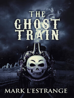 cover image of The Ghost Train